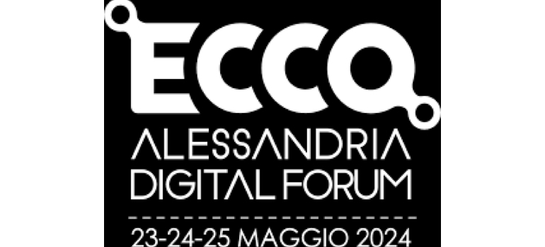 “ECCO Alessandria Digital Forum” dal 23 al 25 Maggio