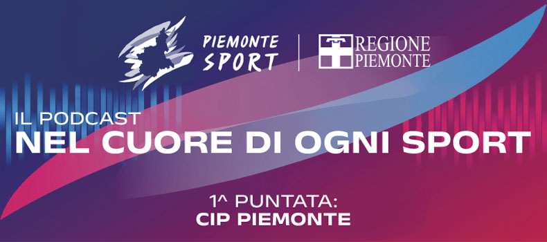 Piemonte Sport Il Podcast – CIP Piemonte