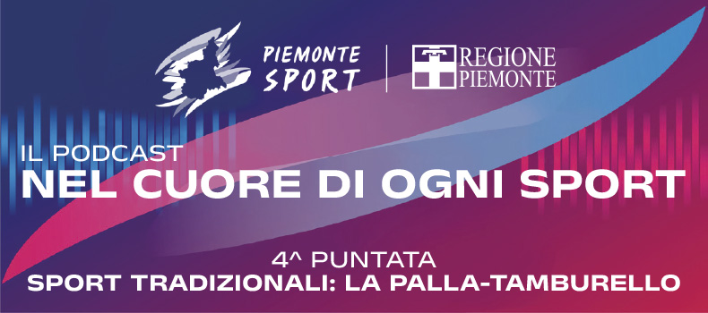 Piemonte Sport Il Podcast – Sport Tradizionali Palla-Tamburello